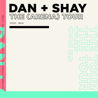 More Info for DAN + SHAY ANNOUNCE 2020 THE (ARENA) TOUR