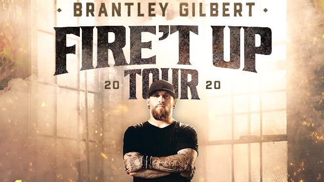 Brantley Gilbert: FIRE'T UP TOUR 2020