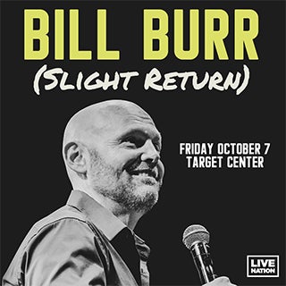 More Info for BILL BURR AT TARGET CENTER