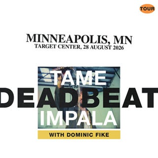 More Info for JUST ANNOUNCED: TAME IMPALA