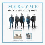 Just Announced: MercyMe inhale (exhale) Tour on April 23, 2022