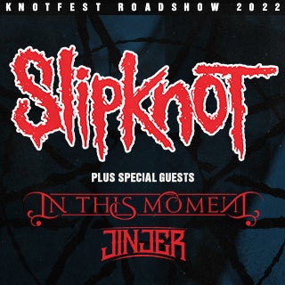 More Info for Just Announced: Slipknot with In This Moment & Jinjer on Saturday, April 9